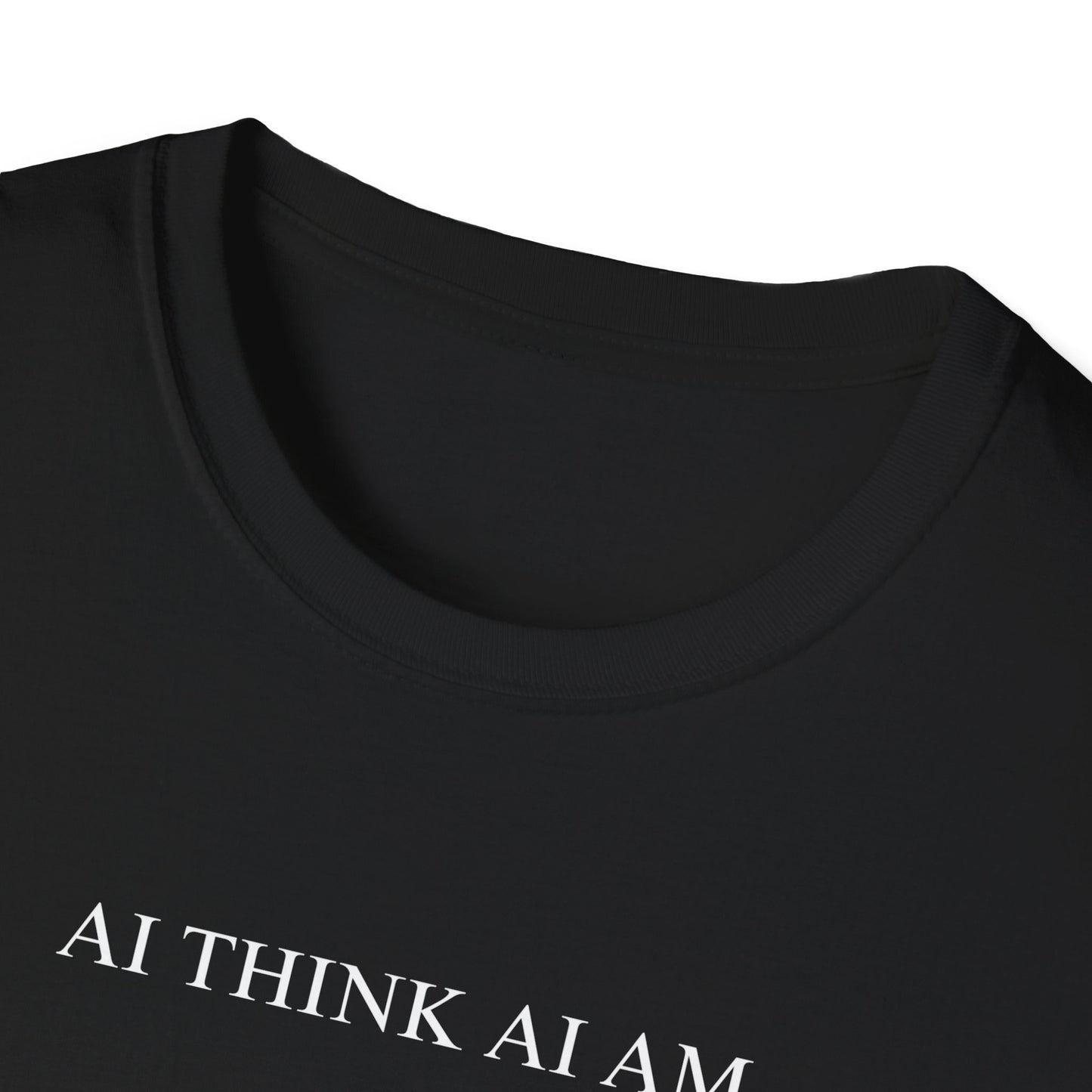 AI Think AI Am Unisex Softstyle T-Shirt