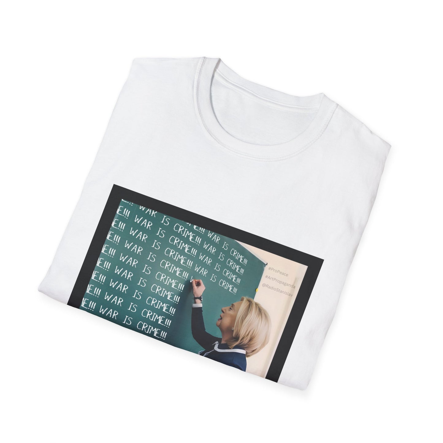 War Is Crime Hillary Version Unisex Softstyle T-Shirt