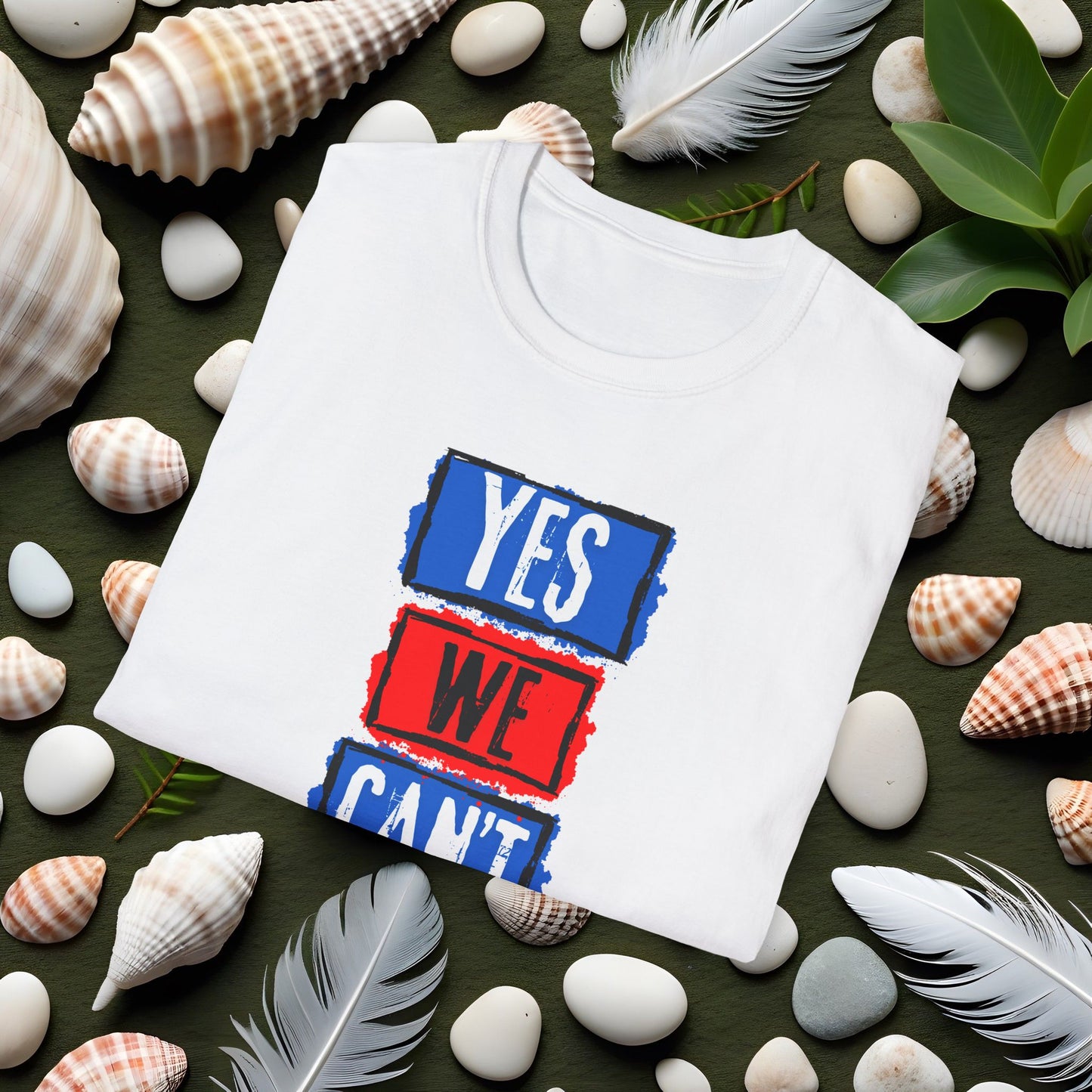 YES WE CAN'T Unisex T-Shirt