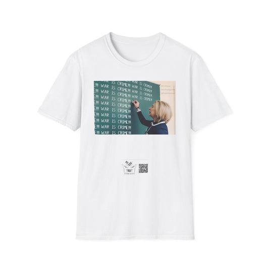 War Is Crime Hillary Unisex Softstyle T-Shirt