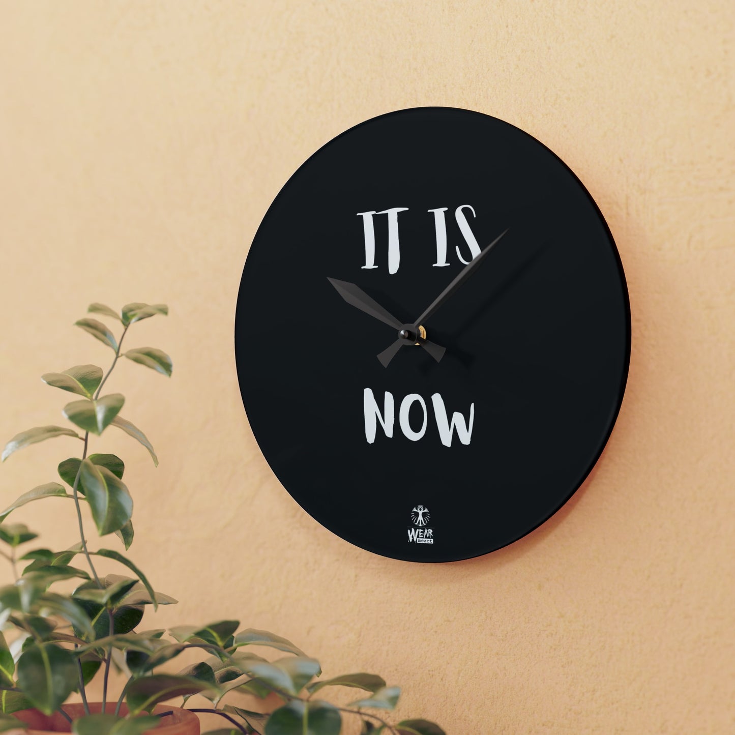 It Is Now Acrylic Wall Clock